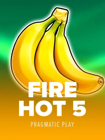 Fire Hot 5